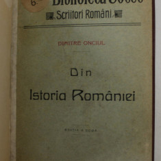 DIN ISTORIA ROMANIEI de DIMITRIE ONCIUL - BUCURESTI, 1914 , PREZINTA HALOURI DE APA SPRE