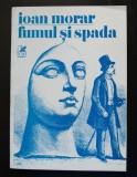 Ioan Morar - Fumul și spada (coperta: Dan Stanciu; 1989)