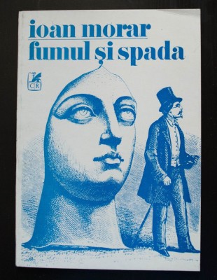 Ioan Morar - Fumul și spada (coperta: Dan Stanciu; 1989) foto