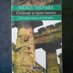 NEAGU DJUVARA - CIVILIZATII SI TIPARE ISTORICE