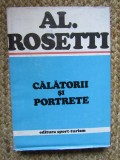 AL.ROSETTI - CALATORII SI PORTRETE (1983, editie cartonata)