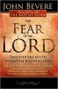 The Fear of the Lord: Discover the Key to Intimately Knowing God