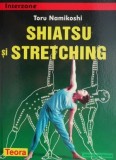 Shiatsu si stretching &ndash; Toru Namikoshi (putin uzata)