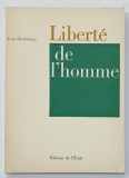 LIBERTE DE L 'HOMME par JEAN BERTHELEMY , 1969