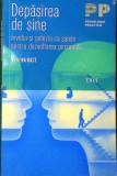 DEPASIREA DE SINE. INVIDIA SI GELOZIA CA SANSE PENTRU DEZVOLTAREA PERSONALA-VERENA KAST-340126
