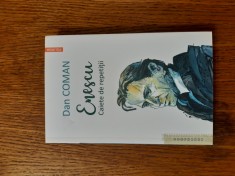 Enescu. Caiete de repetitii - Dan Coman foto