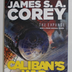 CALIBAN 'S WAR - BOOK TWO OF THE EXPANSE by JAMES S.A. COREY , 2013