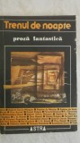 Trenul de noapte. Proza fantastica, 1987