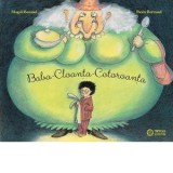 Baba-Cloanta-Cotoroanta - Diana Geacar, Pierre Bertrand