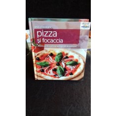 DELICII IN BUCATARIE - PIZZA SI FOCACCIA
