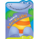 Vak&aacute;ci&oacute; a krokodillal 2. r&eacute;sz - Agnieszka Bator