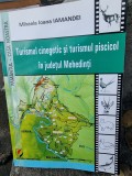 Turismul cinegetic si turismul piscicol in judetul Mehedinti - Mihaela Ioana Iamandei