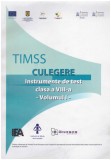 - Timss - Culegere - Instrumente de test clasa a VIII-a - vol.1-3 - 130383