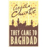 They Came to Baghdad - Agatha Christie