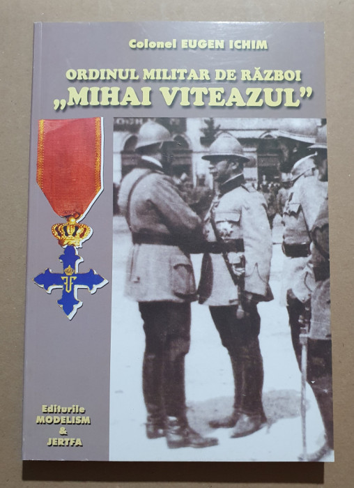 Colonel Eugen Ichim - Ordinul militar de razboi Mihai Viteazul