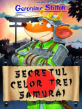 Secretul celor trei samurai (Vol. 24) - Paperback brosat - Geronimo Stilton - RAO