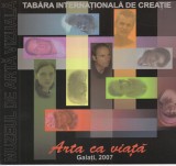 Arta da viata, Galati 2007. Tabara Internationala de Creatie