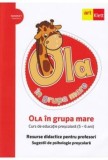 Cumpara ieftin Ola in grupa mare. Resurse didactice pentru profesori. Curs de educatie prescolara (5-6 ani). Semestrul 1. Volumul 2/***, Art Klett