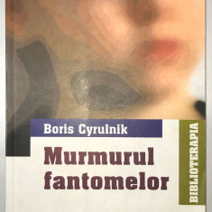 Murmurul fantomelor, Boris Cyrulnik, 2005, Psihologie.