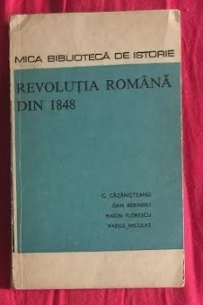 Revolutia romana din 1848 / C. Cazanisteanu, D. Berindei, Marin Florescu ...