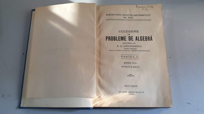 CULEGERE DE PROBLEME DE ALGEBRA - A.G. IOACHIMESCU - PARTEA II - 1939