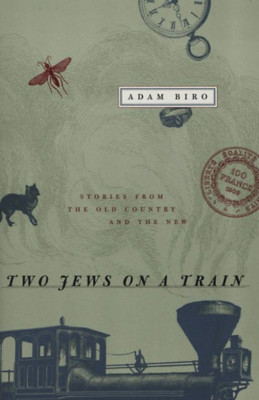 Two Jews on a Train - Stories from The Old Country and The New - Adam Biro foto