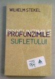 Profunzimile sufletului Wilhelm Stekel