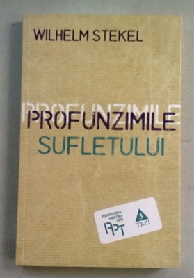 Profunzimile sufletului Wilhelm Stekel foto