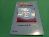 MERG&Acirc;ND &Icirc;N ZEN.. ST&Acirc;ND &Icirc;N ZEN *COMENTATĂ DE OSHO/ 2001 * 3 4 6
