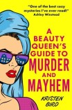 A Beauty Queen's Guide to Murder and Mayhem
