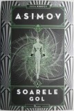 Soarele gol. Seria Robotii, vol. 3 &ndash; Isaac Asimov - Carte SF