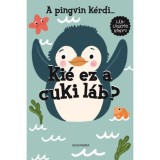 A pingvin k&eacute;rdi... Ki&eacute; ez a cuki l&aacute;b?