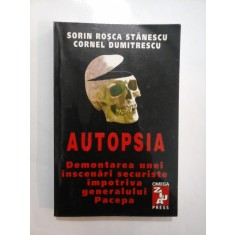 AUTOPSIA (Pacepa) - Sorin Rosca Stanescu / Cornel Dumitrescu
