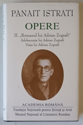 OPERE II , &amp;#039; ROMANUL LUI ADRIAN ZOGRAFI &amp;#039; de PANAIT ISTRATI , 2019 foto