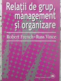 RELATII DE GRUP, MANAGEMENT SI ORGANIZARE-ROBERT FRENCH, RUSS VINCE