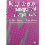 RELATII DE GRUP, MANAGEMENT SI ORGANIZARE-ROBERT FRENCH, RUSS VINCE-231780