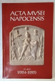 ACTA MVSEI NAPOCENSIS , 41 - 42 / I , 2004 -2005 , APARUTA 2007