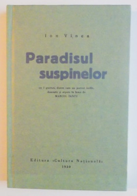 PARADISUL SUSPINELOR de ION VINEA, EDITIE ANASTATICA 2006 foto