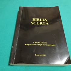 BIBLIA SCURTĂ * SELECȚIA FRAGMENTELOR ORIGINALE IMPORTANTE *EDUARD BOITAN/2012 *