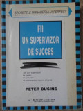 FII UN SUPERVIZOR DE SUCCES-PETER CUSINS