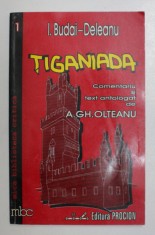 TIGANIADA de I. BUDAI - DELEANU , 1995 COMENTARIU SI TEXT ANALOGAT DE A.GH. OLTEANU