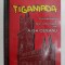 TIGANIADA de I. BUDAI - DELEANU , 1995 COMENTARIU SI TEXT ANALOGAT DE A.GH. OLTEANU