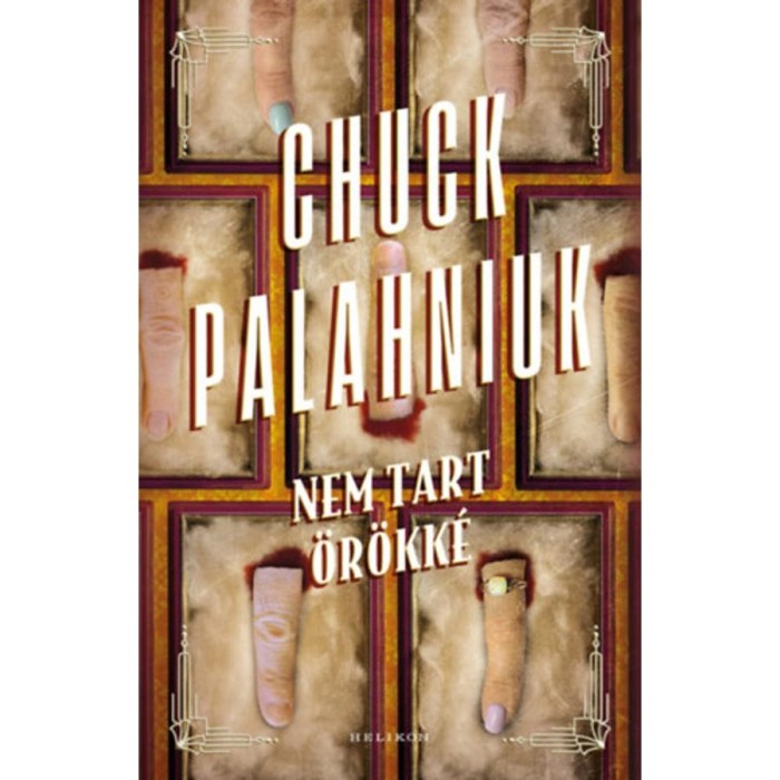 Nem tart &ouml;r&ouml;kk&eacute; - Chuck Palahniuk