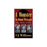 A Monster in Mount Pleasant: A Story of Murders and Justice