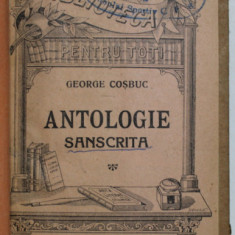 ANTOLOGIE SANSCRITA de GEORGE COSBUC , EDITIE INTERBELICA