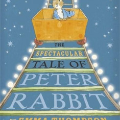 The Spectacular Tale of Peter Rabbit | Emma Thompson