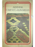 Florin Mihăilescu - Aesthesis carpato-dunărean (editia 1981)