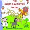 Fun Games and Activities for kids 4 years +: Coloring, hidden objects, sudoku, labyrinths, dot to dot and many more