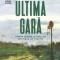 Ultima gara. Roman despre ultimul an din viața lui Tolstoi - Jay Parini