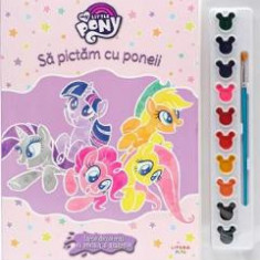 My Little Pony. Sa pictam cu poneii. Carte de colorat cu pensula si acuarele